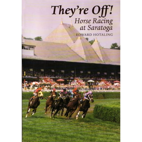 New York State They're Off!: Horse Racing at Saratoga, (Hardcover)