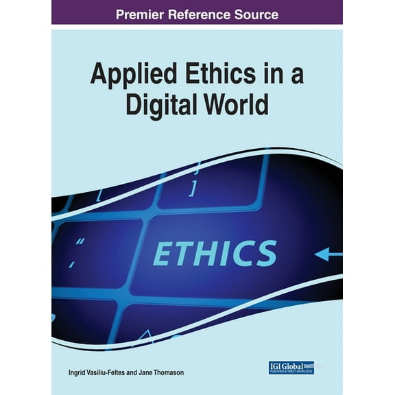 Applied Ethics in a Digital World, (Hardcover)