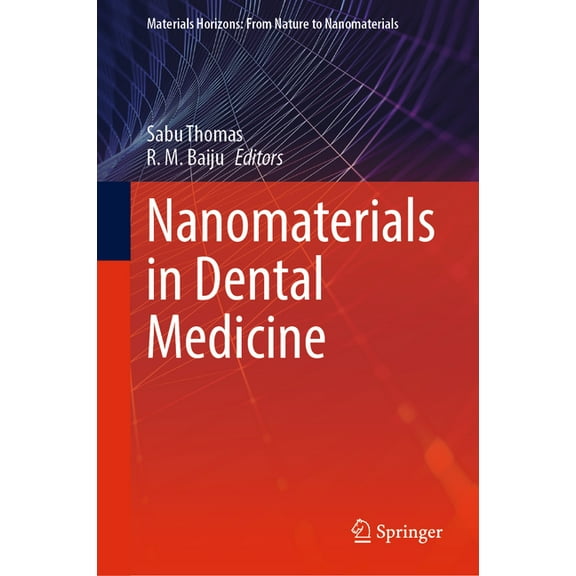 Materials Horizons: From Nature to Nanom Nanomaterials in Dental Medicine, (Hardcover)