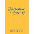 thumbnail image 1 of Pre-Owned Redescubrir a Los Santos: Veinticinco Preguntas Que Cambiarán Tu Vida (Hardcover) 1635821126 9781635821123, 1 of 1