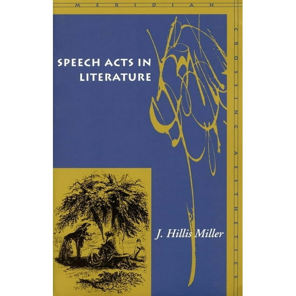 Meridian: Crossing Aesthetics Speech Acts in Literature, (Hardcover)