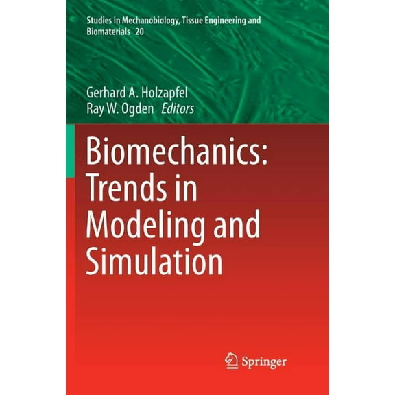 Studies in Mechanobiology, Tissue Engine Biomechanics: Trends in Modeling and Simulation, Book 20, (Paperback)