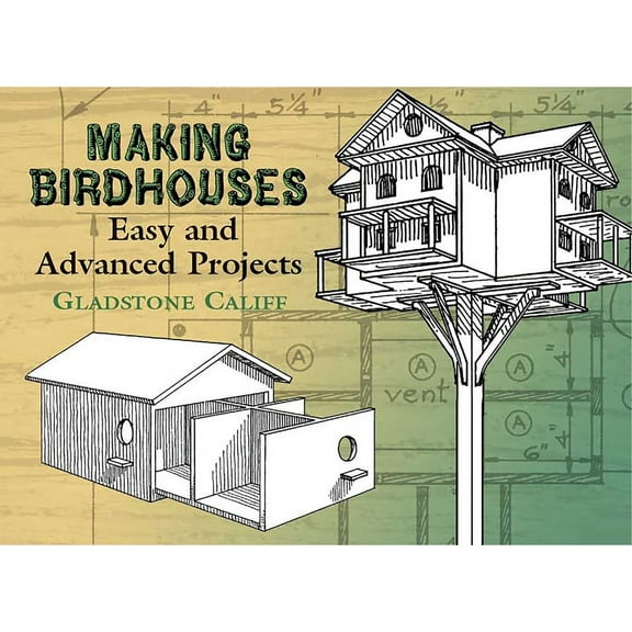 Dover Crafts: Woodworking Making Birdhouses: Easy and Advanced Projects, (Paperback)