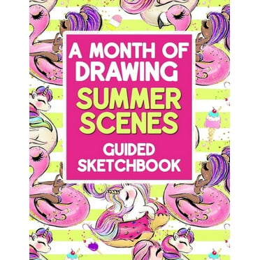 A Month Of Drawing Summer Scenes - Guided Sketchbooks (Paperback)