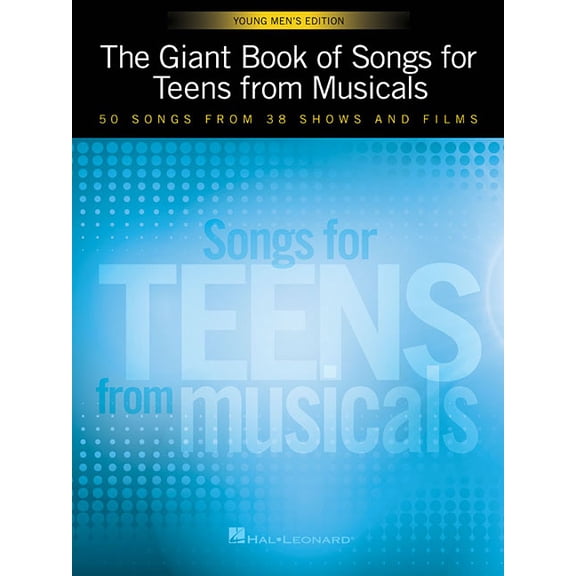 The Giant Book of Songs for Teens from Musicals - Young Men's Edition: 50 Songs from 38 Shows and Films, (Paperback)