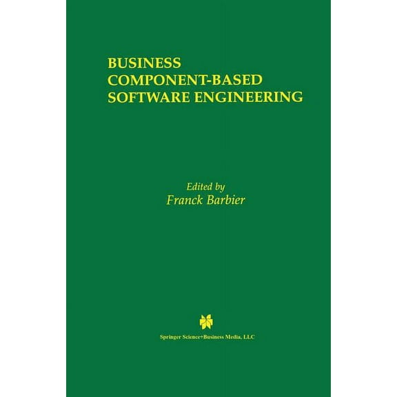 The Springer International Engineering a Business Component-Based Software Engineering, Book 705, (Paperback)