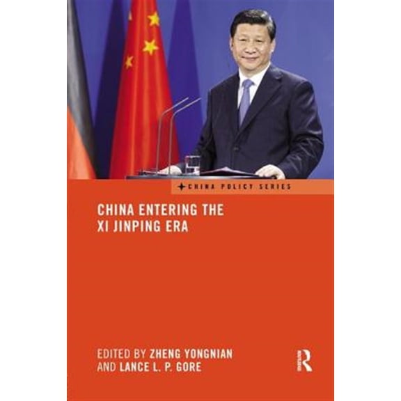 Pre-Owned China Policy China Entering the Xi Jinping Era, (Paperback)