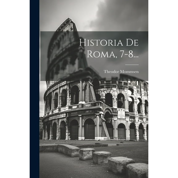 Historia De Roma, 7-8... (Paperback)