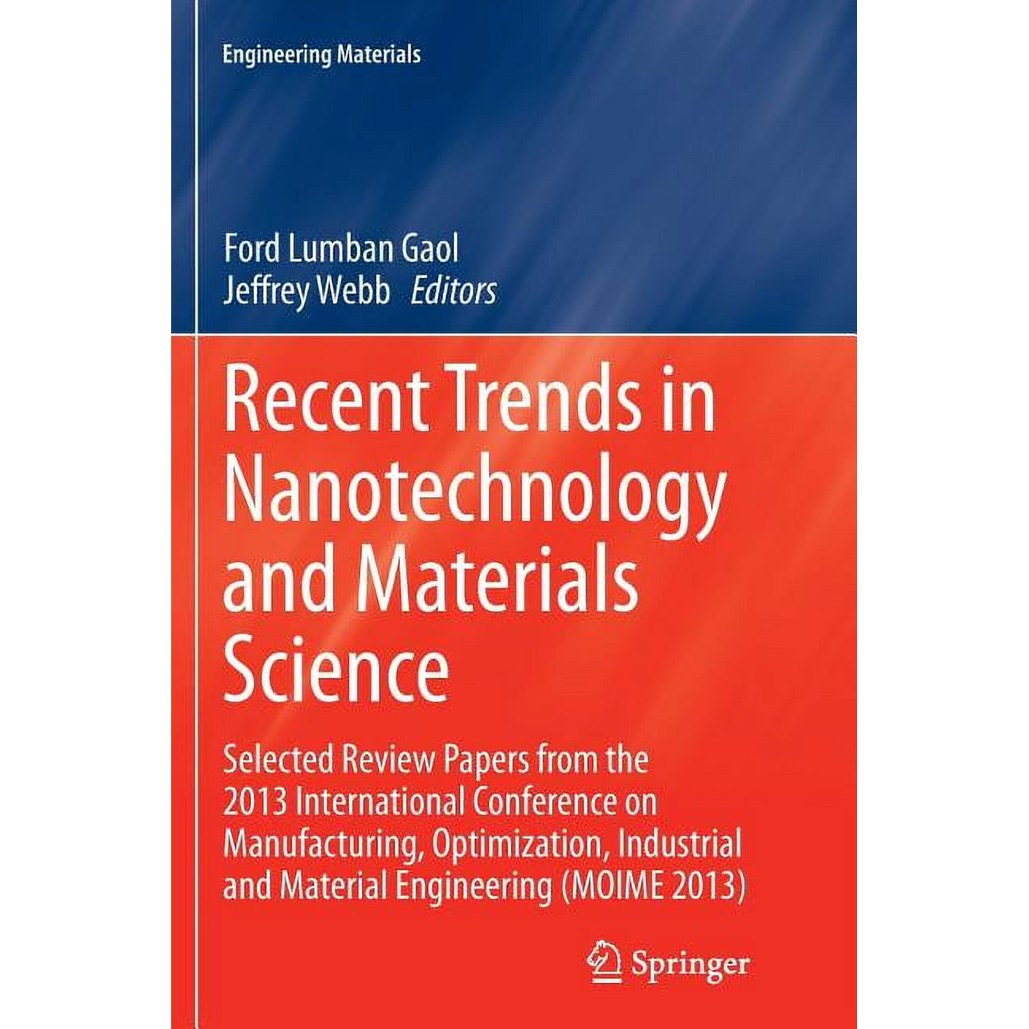 Engineering Materials Recent Trends in Nanotechnology and Materials Science: Selected Review Papers from the 2013 International Conference on (Paperback)