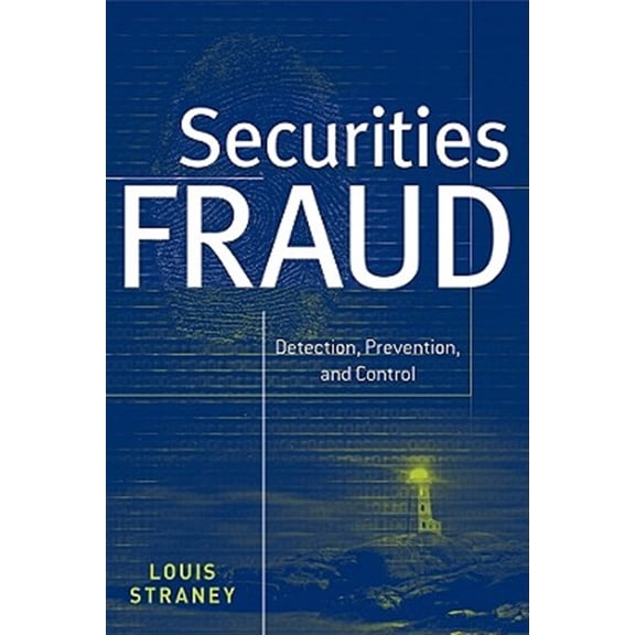 Pre-Owned Wiley Finance Securities Fraud: Detection, Prevention, and Control, Book 584, (Hardcover)