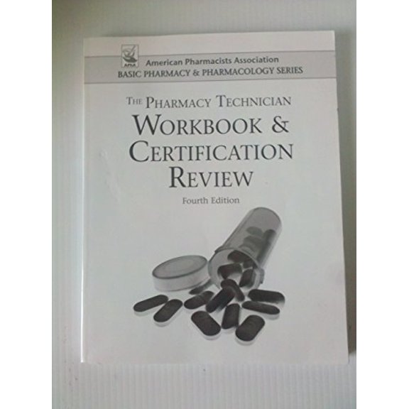 Pre-Owned The Pharmacy Technician Workbook and Certification Review (Paperback) 0895828294 9780895828293