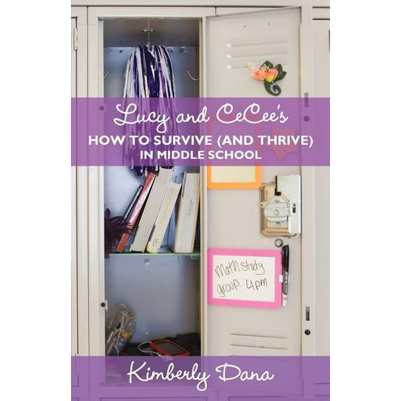 Lucy and CeCee's How to Survive (And Thrive) in Middle School
