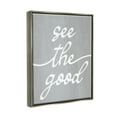 thumbnail image 3 of Stupell Industries Grey See The Good Inspirational Painting Gray Floater Framed Art Print Wall Art, 25 x 31, 3 of 9