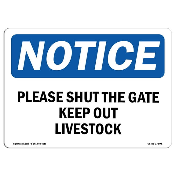 OSHA Notice Sign - Please Shut The Gate Keep Out Livestock | Plastic Sign | Protect Your Business, Work Site, Warehouse & Shop Area |  Made in the USA