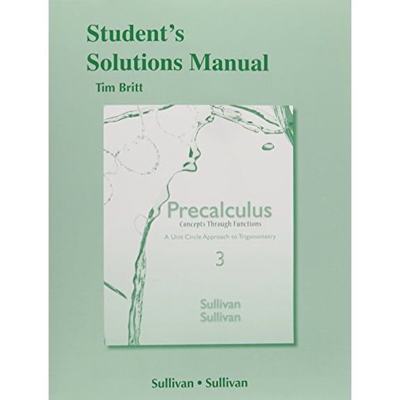 Pre-Owned Student Solutions Manual for Precalculus : Concepts Through Functions, a Unit Circle Approach (Edition 3) (Paperback)