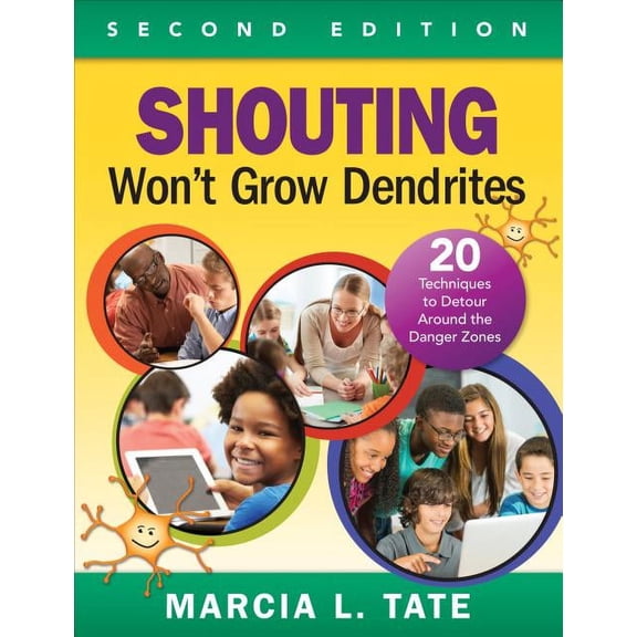 Shouting Won't Grow Dendrites: 20 Techniques to Detour Around the Danger Zones, (Paperback)