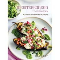 Mediterranean Food Journey: Authentic Flavors Made Simple, (Hardcover)