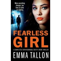 Fearless Girl: A completely unputdownable gritty crime thriller, (Paperback)