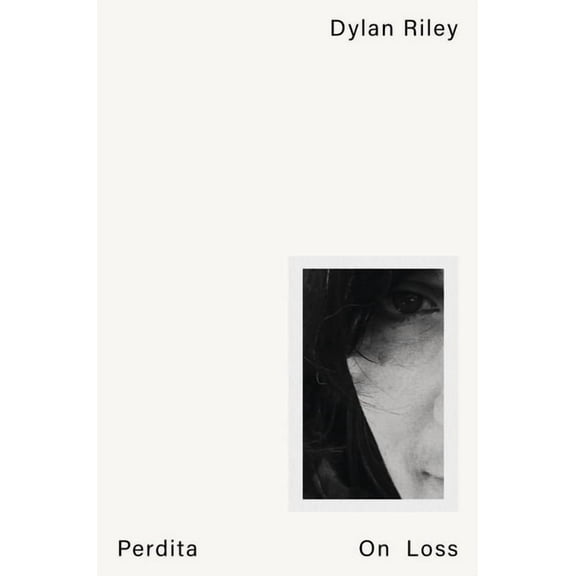 Perdita: On Loss, (Hardcover)