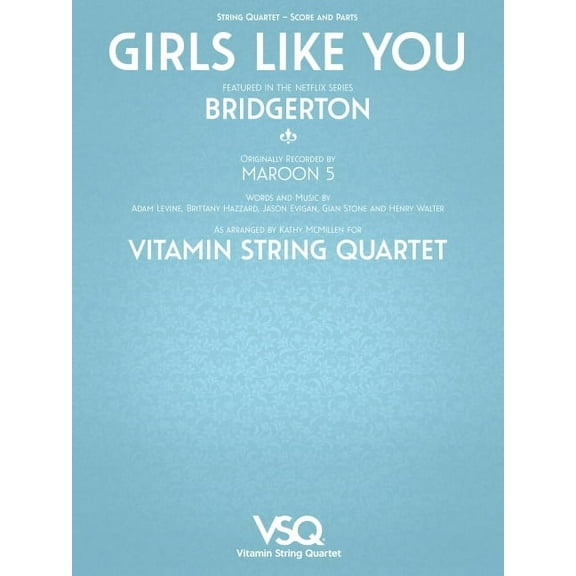 Girls Like You - Featured in the Netflix Series Bridgerton for String Quartet (Paperback)