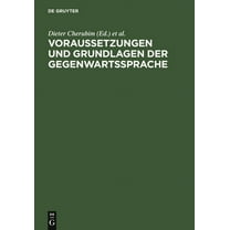 Voraussetzungen Und Grundlagen Der Gegenwartssprache, (Hardcover)