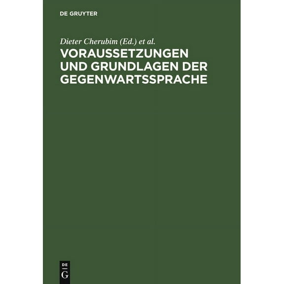Voraussetzungen Und Grundlagen Der Gegenwartssprache, (Hardcover)