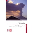 thumbnail image 1 of Libro Cholula Tapa Blanda, Autor Patricia Plunket Nagoda, Editorial Fondo De Cultura Economica, 1 of 1