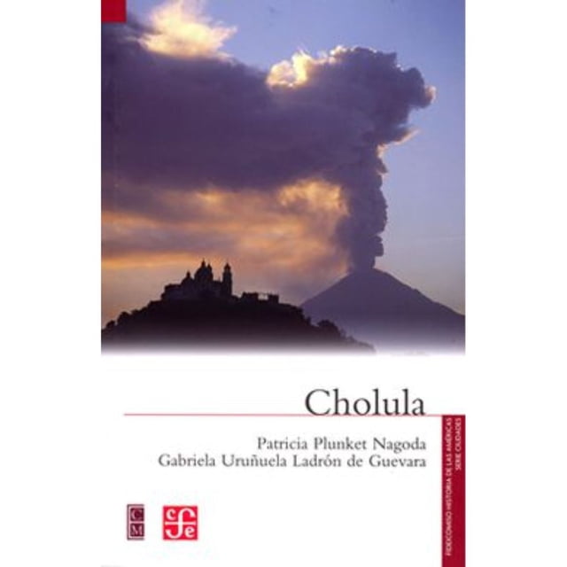 Libro Cholula Tapa Blanda, Autor Patricia Plunket Nagoda, Editorial Fondo De Cultura Economica