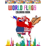 World flags: The Coloring Book: A great geography gift for kids and adults: Color in flags for all nations of the world with color guides to help you recognize the country and to color it. (Paperback)