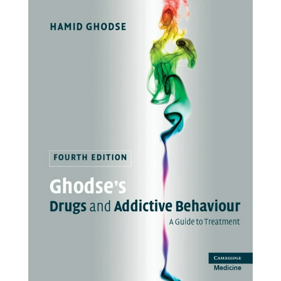 Ghodse's Drugs and Addictive Behaviour: A Guide to Treatment, (Paperback)