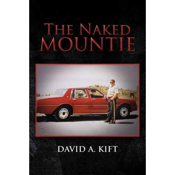 The Naked Mountie (Paperback)
