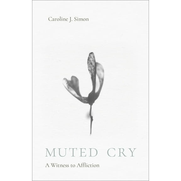 Muted Cry: A Witness to Affliction, (Paperback)