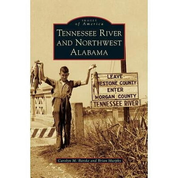 Tennessee River and Northwest Alabama (Hardcover)