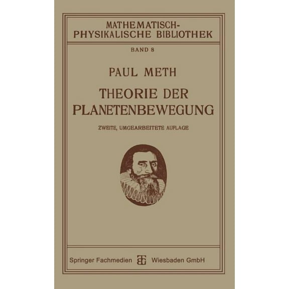 Mathematisch-Physikalische Bibliothek Theorie Der Planetenbewegung, Book 8, (Paperback)