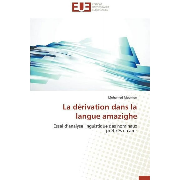 Omn.Univ.Europ.: La Dérivation Dans La Langue Amazighe (Paperback)