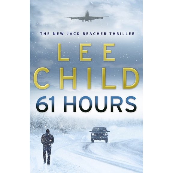 Pre-Owned 61 Hours (Jack Reacher) (Paperback) 0593057074 9780593057070