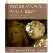 Psychoanalysis and Theism: Critical Reflections on the Grunbaum Thesis