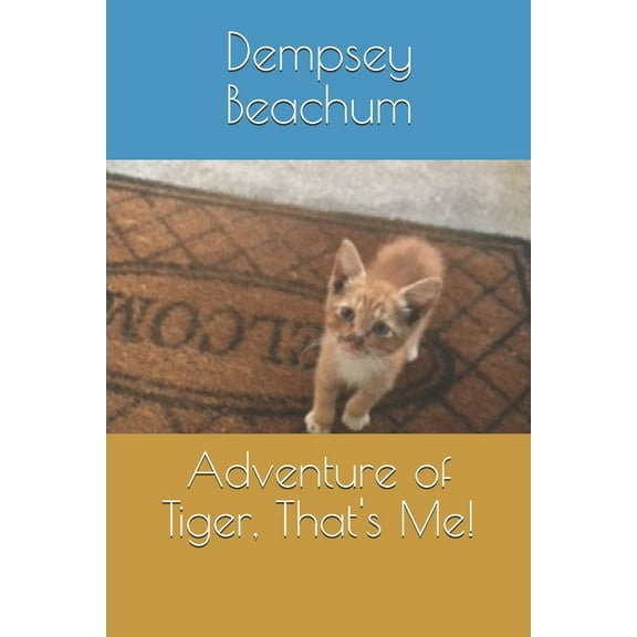 Adventure of Tiger, That's Me! (Paperback)