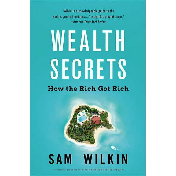 Wealth Secrets: How the Rich Got Rich, (Paperback)