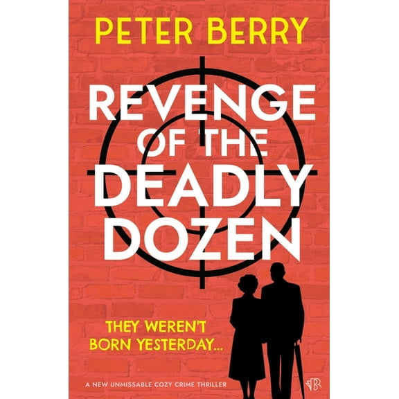 Revenge of the Deadly Dozen, (Paperback)