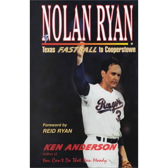 Pre-Owned Nolan Ryan-Texas Fastball To Cooperstown, 9781571683502, 157168350X, Hardcover, 1 edition
