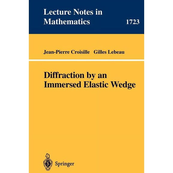 Lecture Notes in Mathematics Diffraction by an Immersed Elastic Wedge, Book 1723, (Paperback)