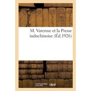 M. Varenne Et La Presse Indochinoise (Paperback)