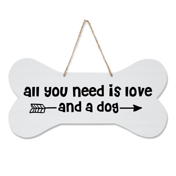 Bone Sign - All You Need is Love And a Dog