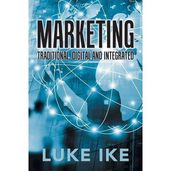 Marketing: Traditional, Digital and Integrated (Paperback)