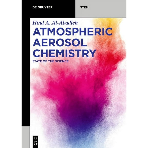 de Gruyter Stem Atmospheric Aerosol Chemistry: State of the Science, (Paperback)
