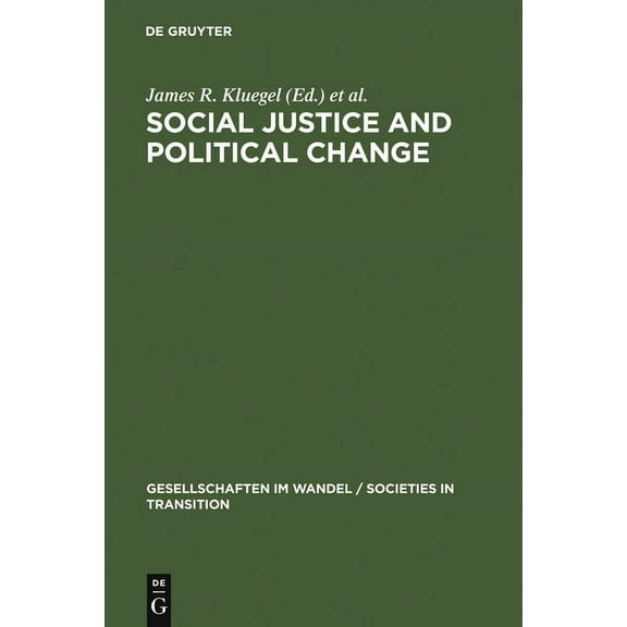 Gesellschaften Im Wandel / Societies in  Social Justice and Political Change: Public Opinion in Capitalist and Post-Communist States, Book 3, (Hardcover)