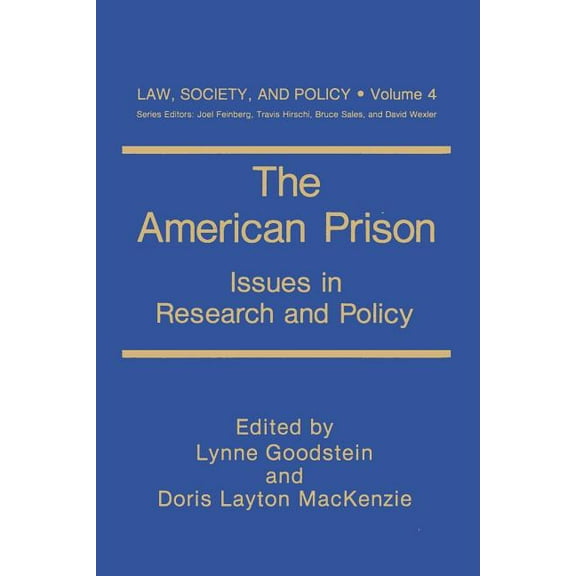 Law, Society and Policy The American Prison: Issues in Research and Policy, Book 4, (Paperback)