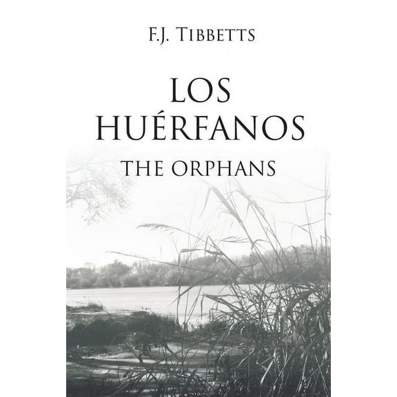 Los HuÃ©rfanos: The Orphans, (Paperback)