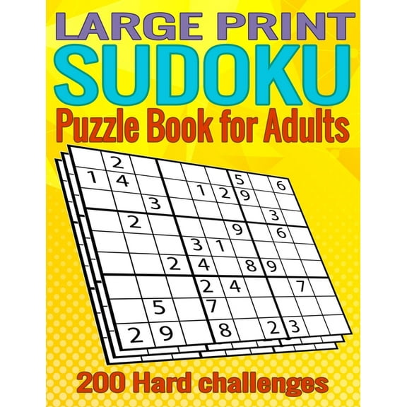 Large print Sudoku Puzzle book for adults: 200 hard 9x9 Sudoku puzzles with solutions for adults (Paperback)(Large Print)